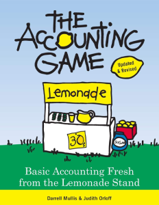 The Accounting Game: Basic Accounting Fresh From the Lemonade Stand by Darrell Mullis and Judith Orloff 