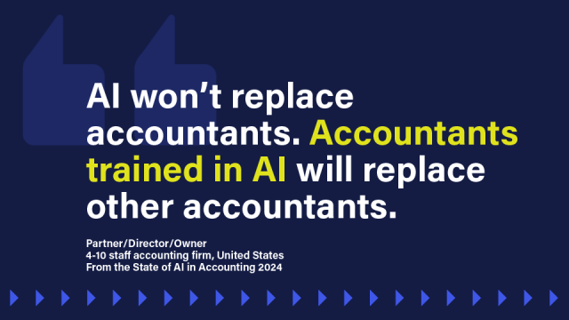 An image of a quote that reads: AI won’t replace accountants. Accountants trained in AI will replace other accountants.