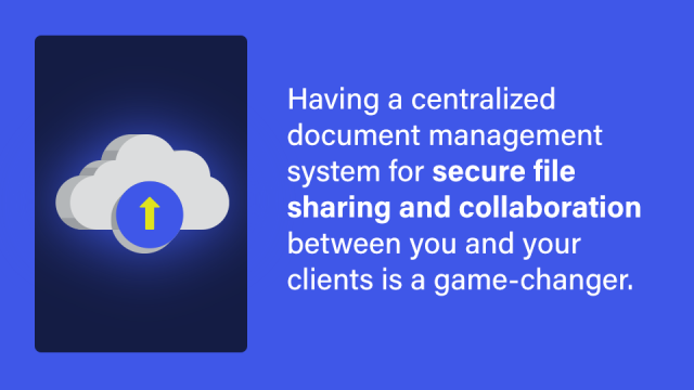 A pull quote that reads: Having a centralized document management system for secure file sharing and collaboration between you and your clients is a game-changer.