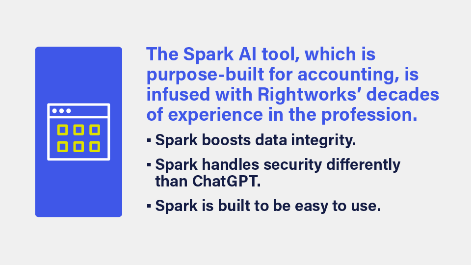 An image that reads: The Spark AI tool, which is purpose-built for accounting, is infused with Rightworks' decades of experience in the profession.