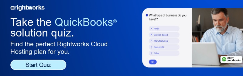 Take the QuickBooks solution quiz. Find the perfect Rightworks Cloud Hosting plan for you. Start Quiz