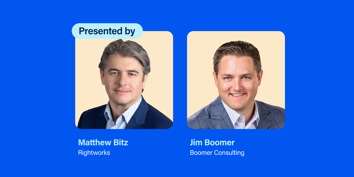 Presenter headshots of Matthew Bitz, Rightworks, and Jim Boomer, Boomer Consulting