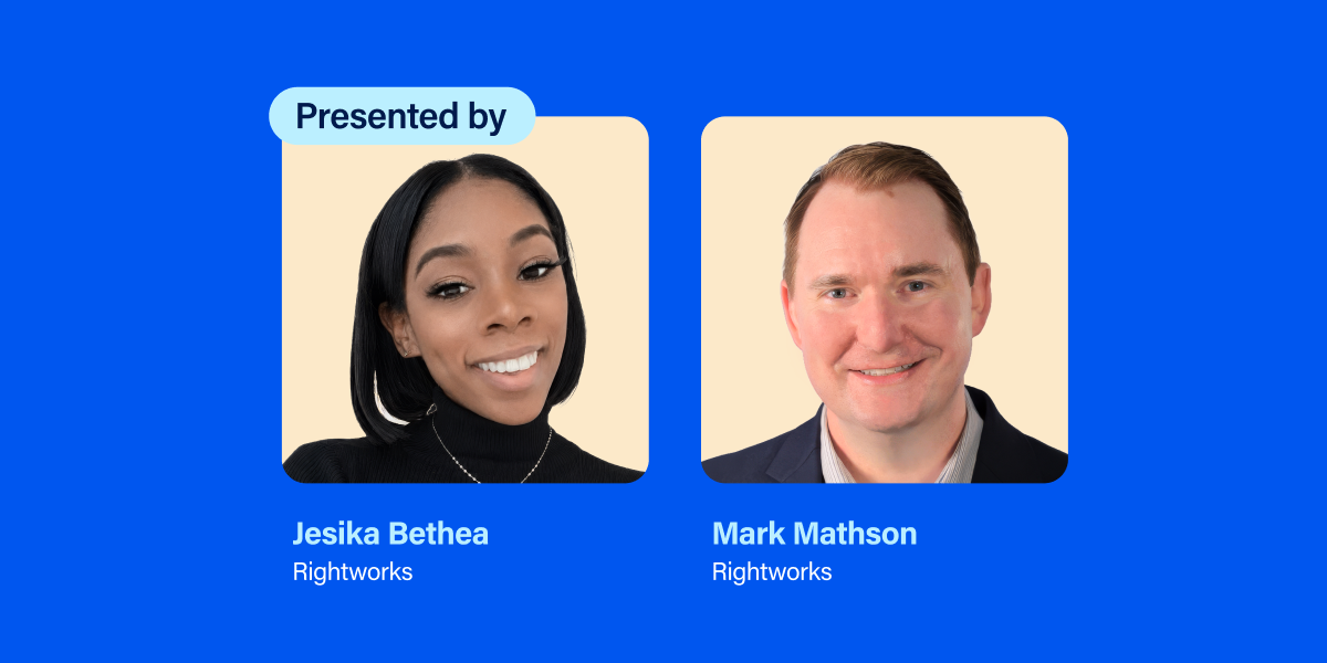 Presented by Jesika Bethea and Mark Mathson, Rightworks